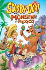 Scooby-Doo! y el Monstruo de Mexico (Scooby-Doo! and the Monster of Mexico)