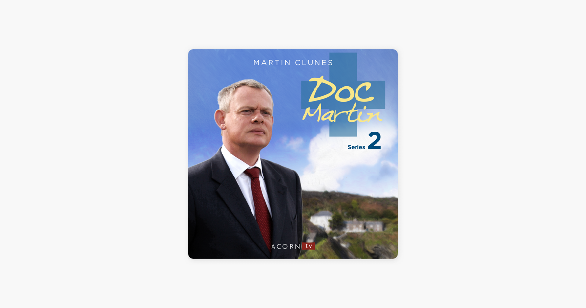 ‎Doc Martin, Season 2 on iTunes