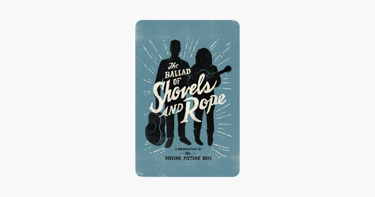The Ballad Of Shovels And Rope