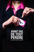 Avant que de tout perdre