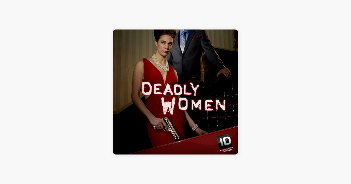 ‎Deadly Women, Season 9 on iTunes