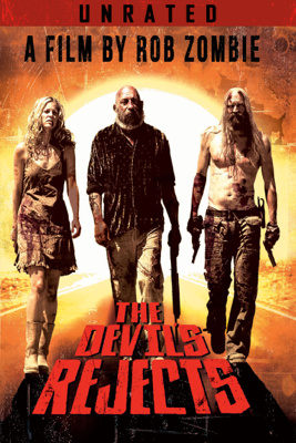 The Devil's Rejects (Unrated) - Unknown The Devil's Rejects (Unrated) - Unknown