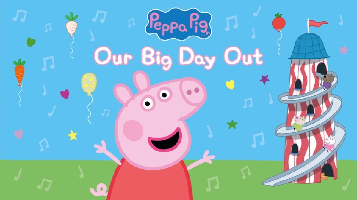 Our Big Day Out by Peppa Pig on Apple Music