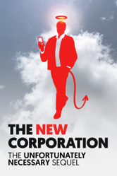 The New Corporation: The Unfortunately Necessary Sequel - Joel Bakan &amp; Jennifer Abbott Cover Art