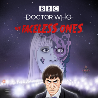 Doctor Who - Classic Doctor Who: The Faceless Ones artwork