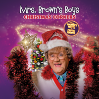 Mrs. Brown's Boys - Mrs. Brown’s Boys: Christmas Corkers artwork
