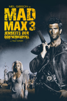 George Miller & George Ogilivie - Mad Max 3: Jenseits der Donnerkuppel artwork