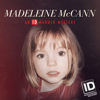 Madeleine McCann: An ID Murder Mystery - Madeleine McCann: An ID Murder Mystery  artwork