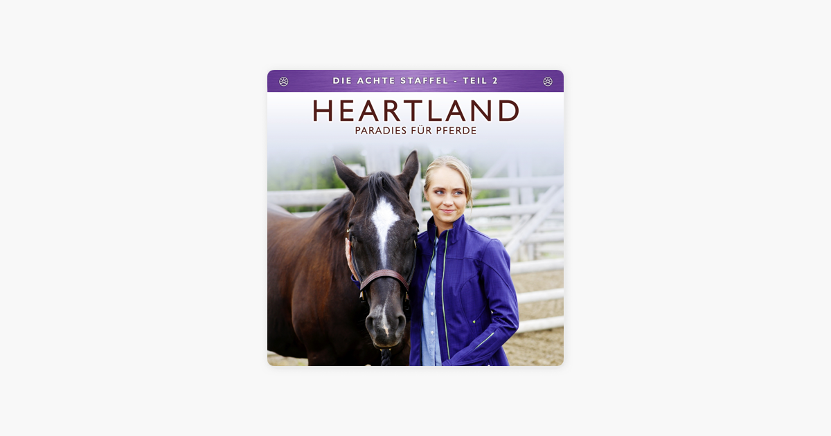 Heartland Paradies für Pferde, Staffel 8.2 bei iTunes Heartland Paradies für Pferde, Staffel 8.2 bei iTunes