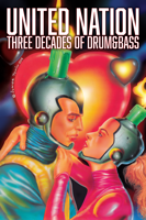 Terry Stone & Richard Turner - United Nation: Three Decades of Drum & Bass artwork