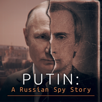 Putin - A Russian Spy Story - Putin - A Russian Spy Story artwork