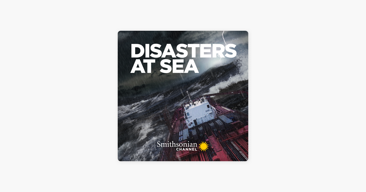 ‎disasters At Sea, Season 3 On Itunes