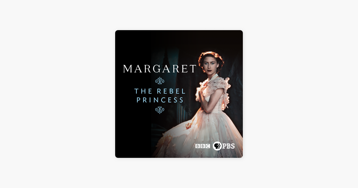 Margaret The Rebel Princess Itunes