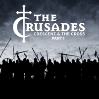 The Crusades: Crescent & the Cross - The Crusades: Crescent & the Cross, Pt. 1 artwork