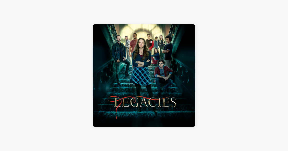 ‎Legacies, Season 3 on iTunes