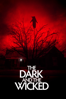The Dark and the Wicked - Bryan Bertino