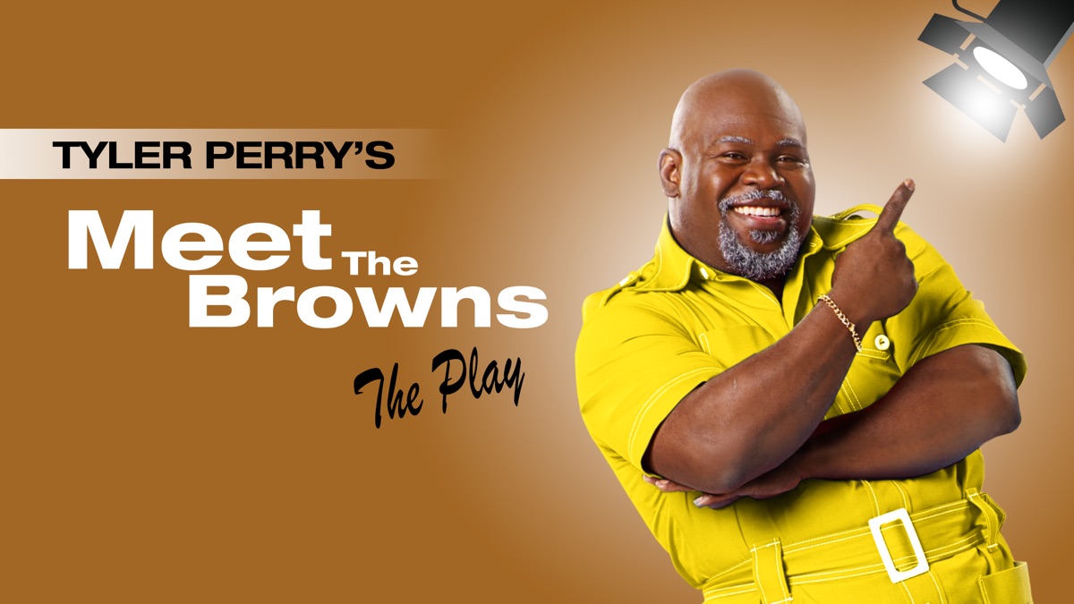 Tyler perry meet the browns the play apple tv