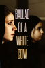 Ballad of a White Cow - Maryam Moghadam & Behtash Sanaeeha