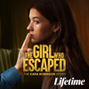 The Girl Who Escaped: The Kara Robinson Story - The Girl Who Escaped: The Kara Robinson Story