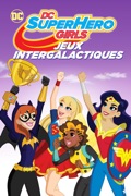 DC Super Hero Girls : Intergalactic Games