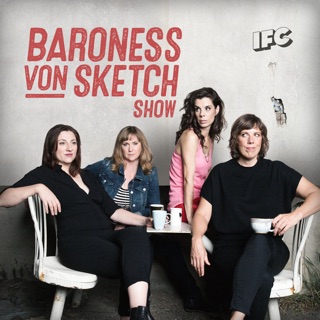 Baroness Von Sketch Show Season 3 On Itunes