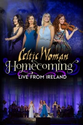 Celtic Woman: Homecoming - Live from Ireland