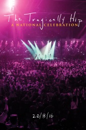 The Tragically Hip: A National Celebration