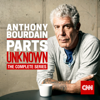 Anthony Bourdain: Parts Unknown - Anthony Bourdain: Parts Unknown, the Complete Series  artwork