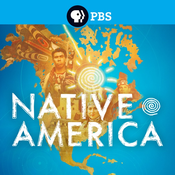 Watch Native America Season 1 Episode 1 From Caves To Cosmos Online 2018 Tv Guide 