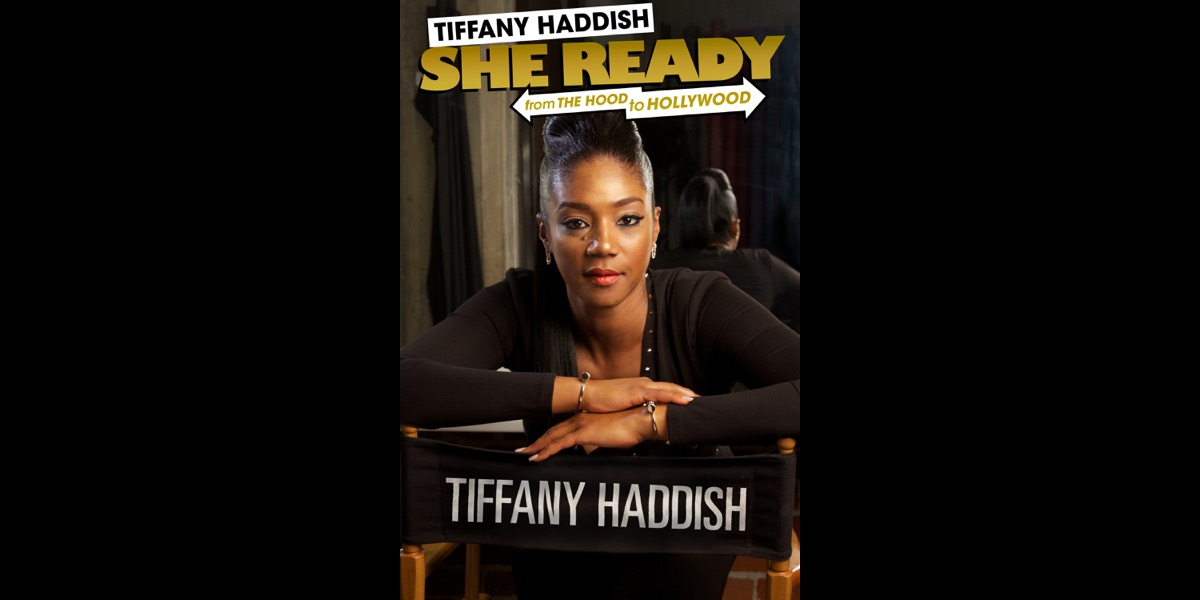 Tiffany Haddish She Ready From The Hood To Hollywood On Itunes Tiffany Haddish She Ready From The Hood To Hollywood On Itunes