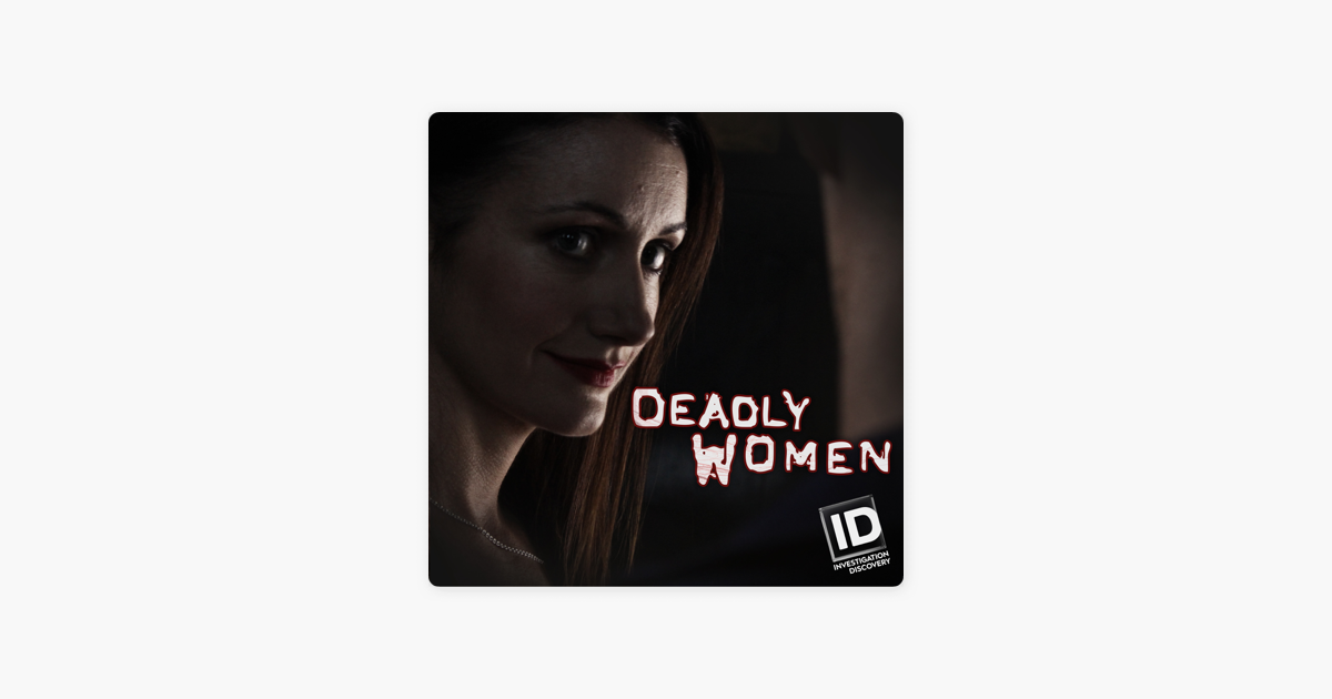 ‎Deadly Women, Season 12 on iTunes