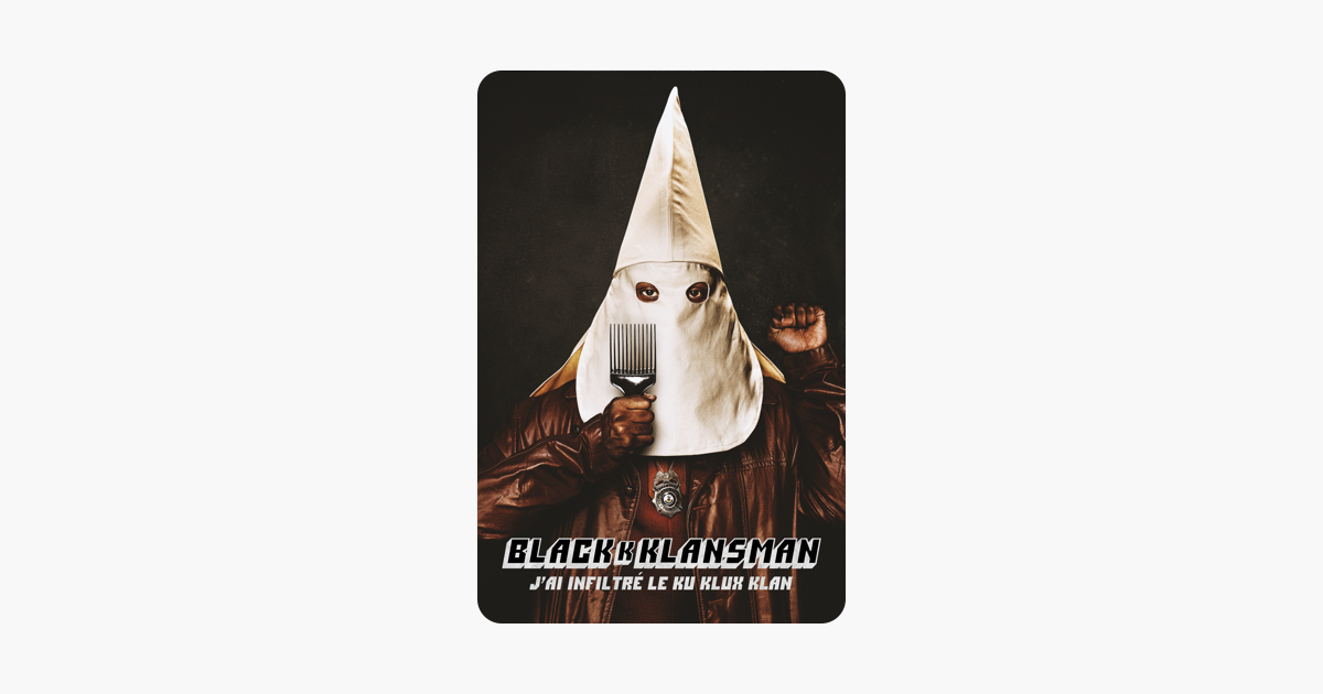 J'ai Infiltré Le Ku Klux Klan ‎Blackkklansman : J'ai infiltré le Ku Klux Klan sur iTunes
