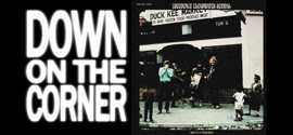 Down On the Corner Creedence Clearwater Revival Pop Music Video 2012 New Songs Albums Artists Singles Videos Musicians Remixes Image