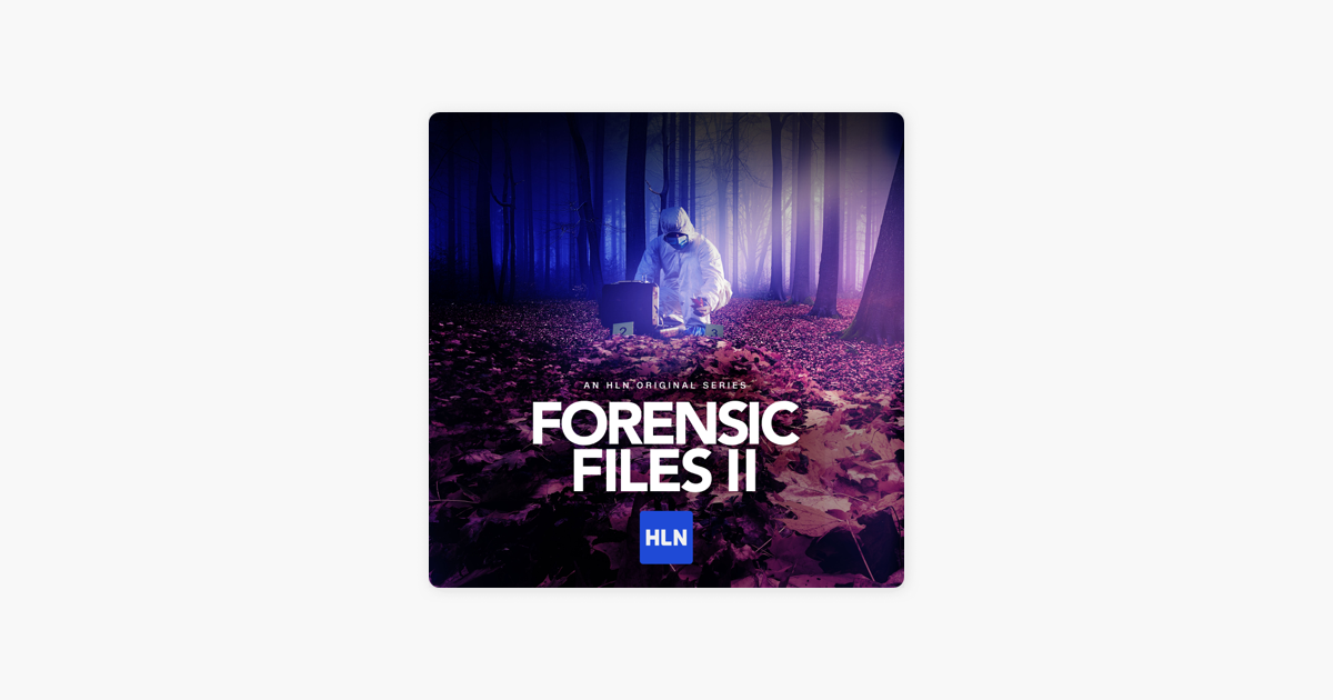 ‎forensic Files Ii Season 3 On Itunes