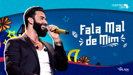 Fala Mal de Mim - Gusttavo Lima