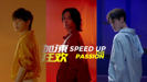 Speed up the Passion - 张淇, 檀健次 & 兰天奇