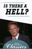 Billy Graham Classics: Is There a Hell? - Unknown