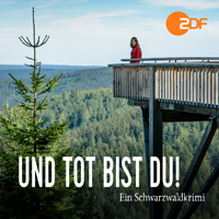 Ein Schwarzwaldkrimi - Und tot bist du! - Ein Schwarzwaldkrimi, Staffel 1 artwork