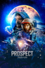 ジーク・アール & クリス・コールドウェル - Prospect プロスペクト (字幕/吹替) アートワーク
