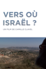 Vers où Israël ? - Camille Clavel
