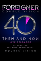 Unknown - Foreigner: Double Vision: Then and Now artwork