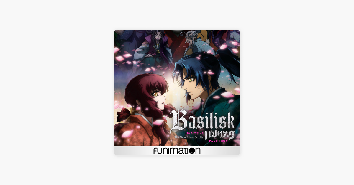 Basilisk: The Ouka Ninja Scrolls, Season 2, Pt. 2 (Original Japanese  Version) on iTunes
