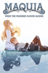 Maquia: When the Promised Flower Blooms 