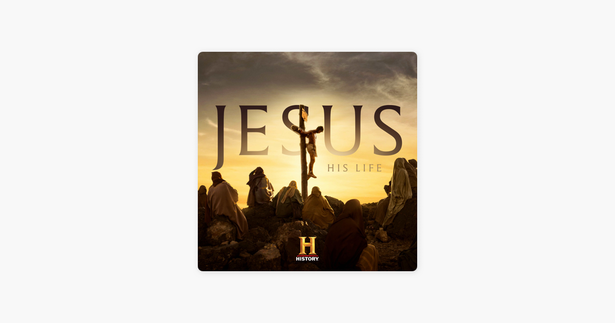 ‎Jesus: His Life on iTunes