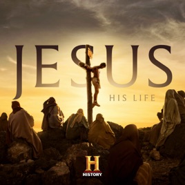 ‎Jesus: His Life on iTunes