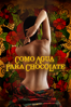 Como agua para chocolate (Like Water for Chocolate) - Alfonso Arau