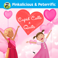 Pinkalicious & Peterrific: Cupid Calls It Quits - Pinkalicious & Peterrific: Cupid Calls It Quits artwork
