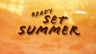 Ready Set Summer (Lyric Video)