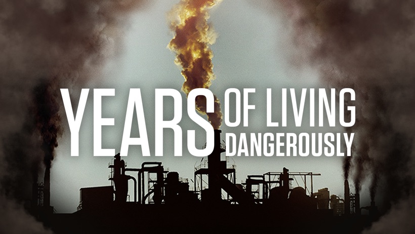 Years of Living Dangerously