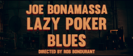 Lazy Poker Blues - Joe Bonamassa